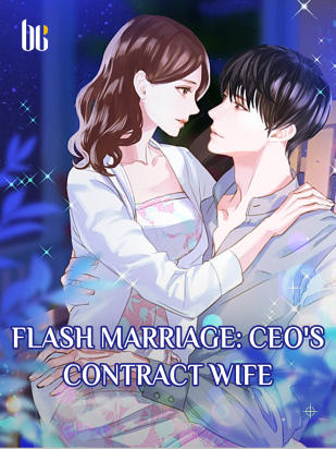 Flash Marriage: CEO's Contract Wife